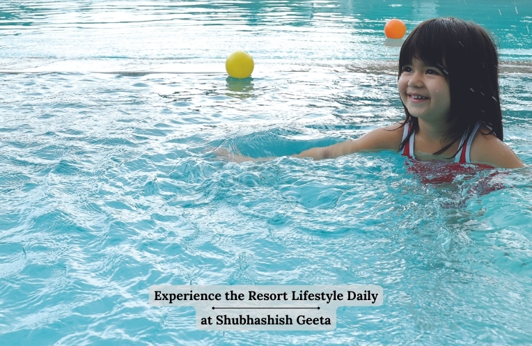 Experience the Resort Lifestyle Daily at Shubhashish Geeta