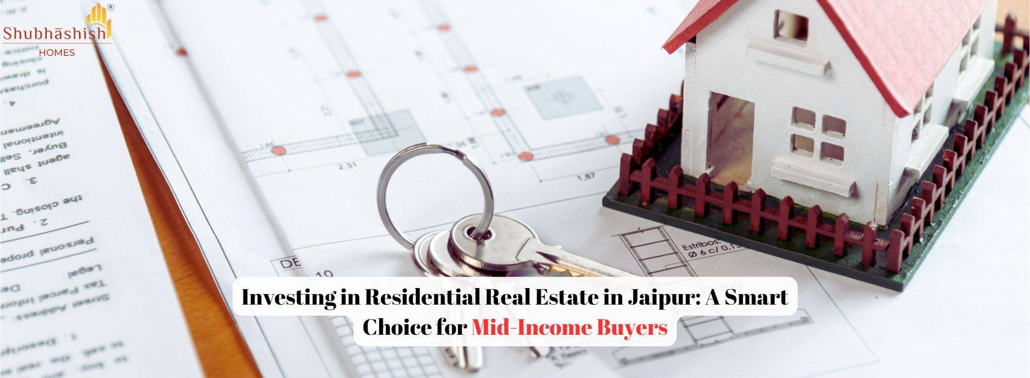 Investing in Residential Real Estate in Jaipur: A Smart Choice for Mid-Income Buyers
