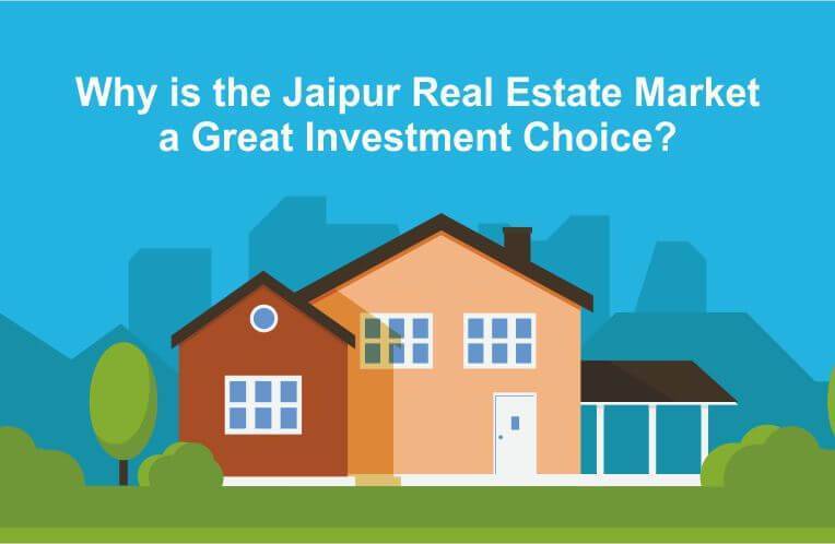 Why is the Jaipur Real Estate market a great Investment Choice?