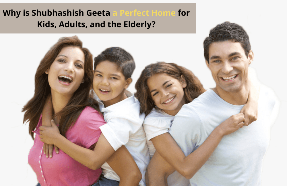 Why is Shubhashish Geeta a Perfect Home for Kids, Adults, and the Elderly?